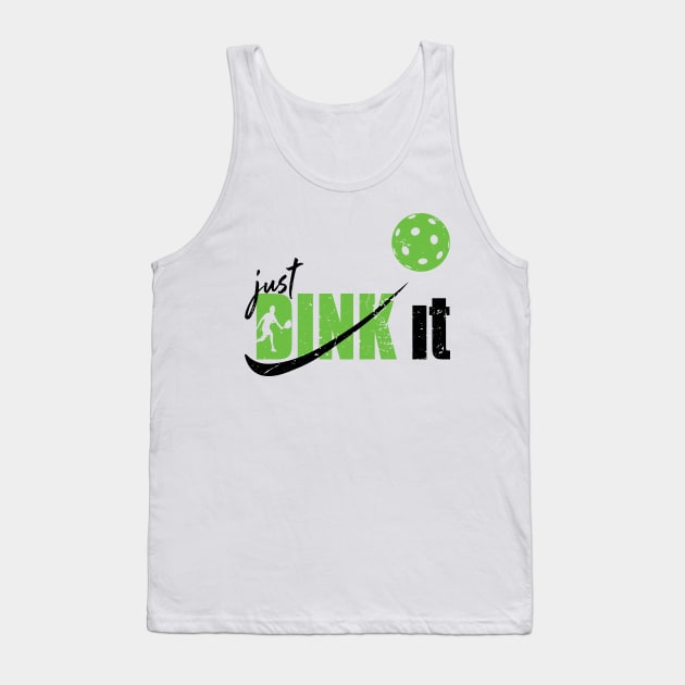 'Just Dink It' Funny Pickleball Gift Tank Top by ourwackyhome